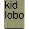 Kid Lobo by Clayton Nash