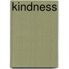 Kindness door Phyllis J. Peau