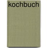 Kochbuch door Brigitte von Boch