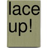Lace Up! door Dk Publishing