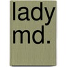 Lady Md. door Francine Michaud-Kupsch