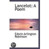 Lancelot by Edwin Arlington Robinson