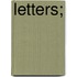Letters;