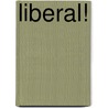 Liberal! by Carlos Garc�A. Donc�L