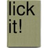 Lick It!