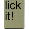 Lick It! door Cathe Olson