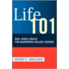 Life 101 door Peter C. Wallace