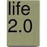 Life 2.0 door Rich Karlgaard