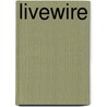 Livewire door Mike Wilson