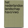 Het Nederlandse landschap havo/vwo by Jan Bos
