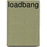 Loadbang door Johannes Kreidler