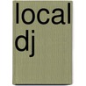 Local Dj door Peter C. Cavanaugh