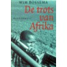 De trots van Afrika by W. Bossema