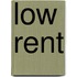 Low Rent
