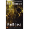 Madhouse door Rob Thurman