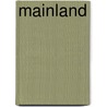 Mainland by Elliot Lovegood Grant Watson