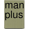 Man Plus door Frederik Pohl