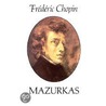 Mazurkas by Frederic Chopin