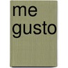 Me Gusto door Paula F. Bobadilla