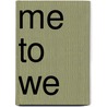 Me to We door Marc Kielburger
