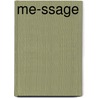 Me-Ssage by Judy Unell