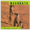 Meerkats by Robyn Weaver