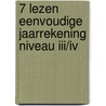 7 Lezen eenvoudige jaarrekening niveau III/IV door R. Griffioen