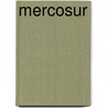 Mercosur by Roberto Bouzas