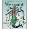 Mermaid! by Magic Meg Clibbon