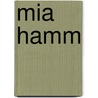 Mia Hamm door Heather Feldman