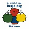 De winkel van Betje Big door Dick Bruna