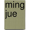 Ming Jue by Tim Strangleman