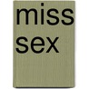 Miss Sex door Alexandra Reinwarth