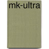 Mk-Ultra door Judith A. Nagib