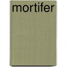 Mortifer door P.J. Tracy