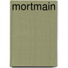 Mortmain door Train Arthur Train
