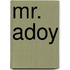 Mr. Adoy
