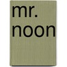 Mr. Noon door David Herbert Lawrence