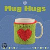 Mug Hugs by Alison Howard