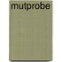 Mutprobe