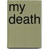 My Death