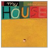 My House by Delphine Durand
