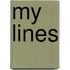My Lines