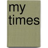 My Times door Joseph M. Jones