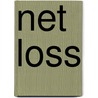 Net Loss door Tim Hein