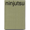 Ninjutsu by Shihan Christian J. Petrocello
