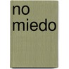 No Miedo by Pilar Jerico