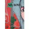 No, Love by Scott Tucker