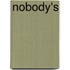 Nobody's