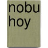 Nobu Hoy door Nobu Matsuhisa